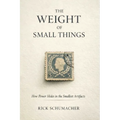 The Weight of Small Things