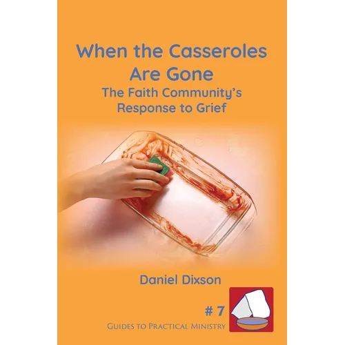 When the Casseroles Are Gone