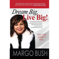 Dream Big, Live Big!: You Can Learn It Too!