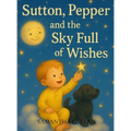 Sutton, Pepper and the Sky Full of Wishes