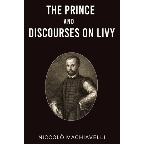 The Prince and Discourses on Livy