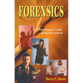 Forensics: The Winner's Guide to Speech Contests: The Winner's Guide to Speech Contests