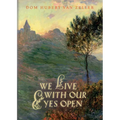 We Live with Our Eyes Open