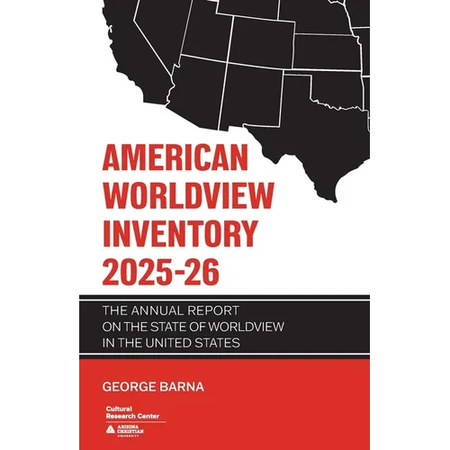American Worldview Inventory 2025-26: The Annual Report of the State of Worldview in the United States