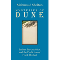 Mysteries of Dune: Sufism, Psychedelics, and the Prediction of Frank Herbert