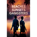 Beaches, Sunsets, Gangsters