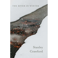 The River in Winter: New and Selected Essays