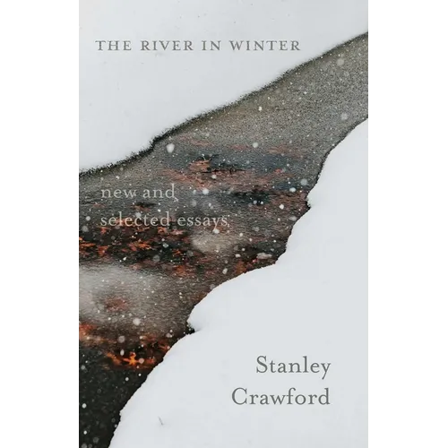 The River in Winter: New and Selected Essays