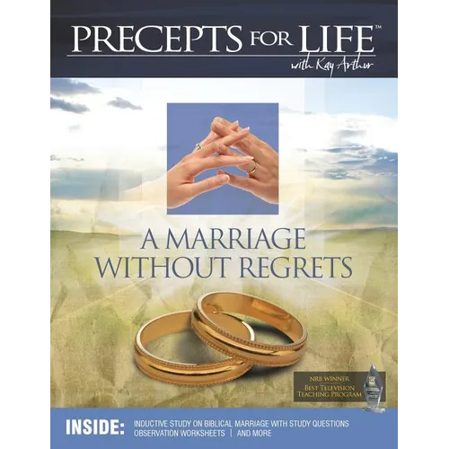 Marriage Without Regrets Study Companion (Precepts For Life)