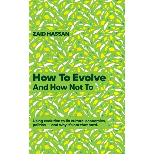 How To Evolve and How Not To