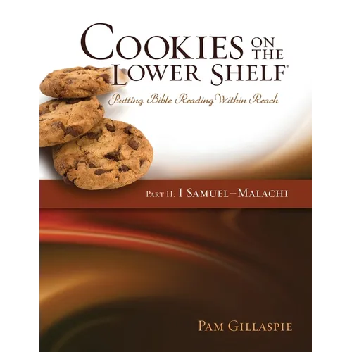 Cookies on the Lower Shelf: Part II I Samuel - Malachi