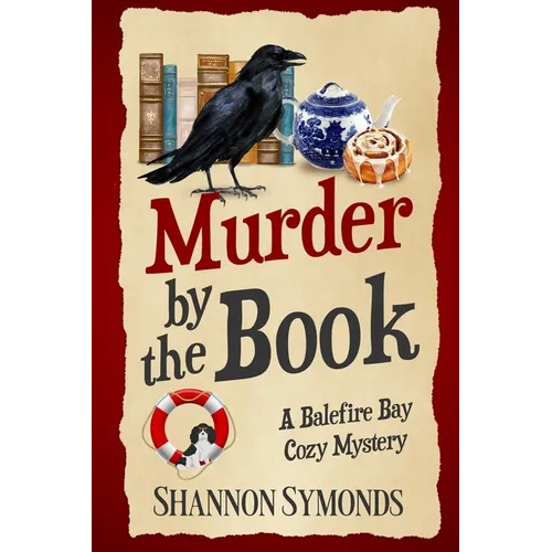Murder by the Book: A Balefire Bay Cozy Mystery