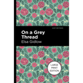 On a Grey Thread