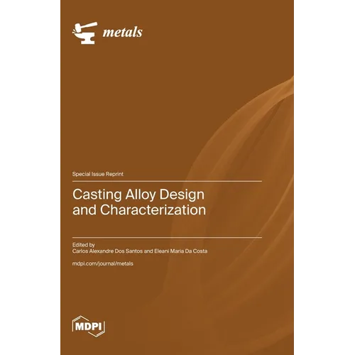 Casting Alloy Design and Characterization