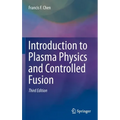 Introduction to Plasma Physics and Controlled Fusion
