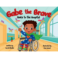 Gabe the Brave: Goes to the Hospital