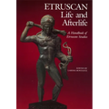 Etruscan Life and Afterlife: A Handbook of Etruscan Studies