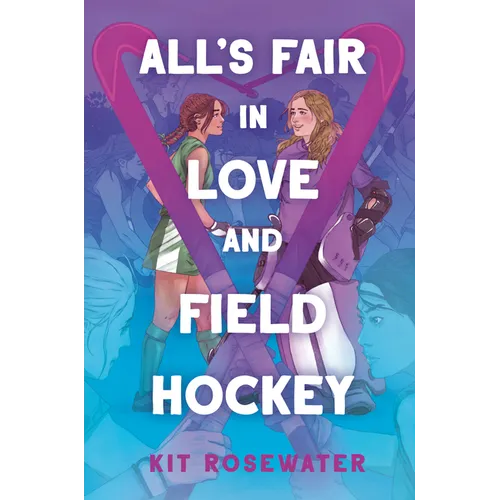 All's Fair in Love and Field Hockey