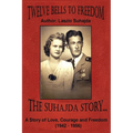 Twelve Bells to Freedom: The Suhajda Story