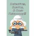 Detectives, Sleuths, & Nosy Neighbors III