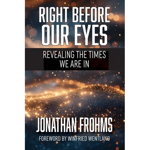 Right Before Our Eyes: Revealing the Times We Are In