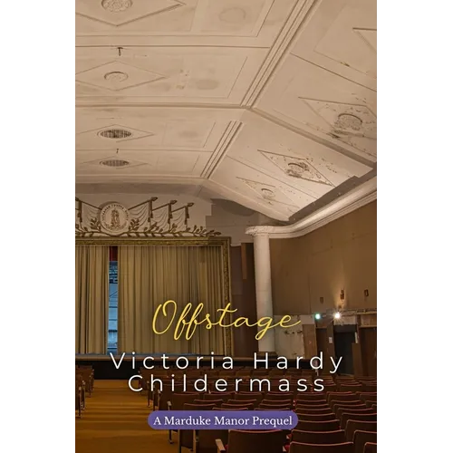 Offstage: A Marduke Manor Prequel