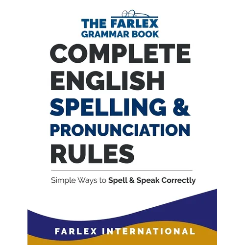Complete English Spelling and Pronunciation Rules: Simple Ways to Spell and Speak Correctly