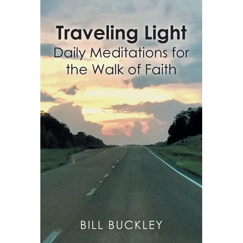 Traveling Light: Daily Meditations for the Walk of Faith