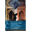 The Cambridge Companion to Religion and Artificial Intelligence