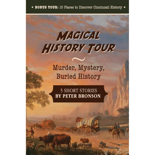 Magical History Tour: Murder, Mystery, Buried History