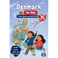 Denmark for Kids - Travel Guide and Activity Book: Discover Vikings, Castles, Coastlines, Culture and Danish Traditions Through Games, Puzzles & Fun F