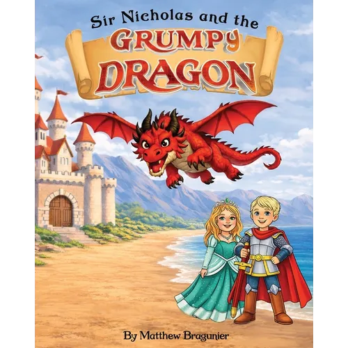 Sir Nicholas and the Grumpy Dragon