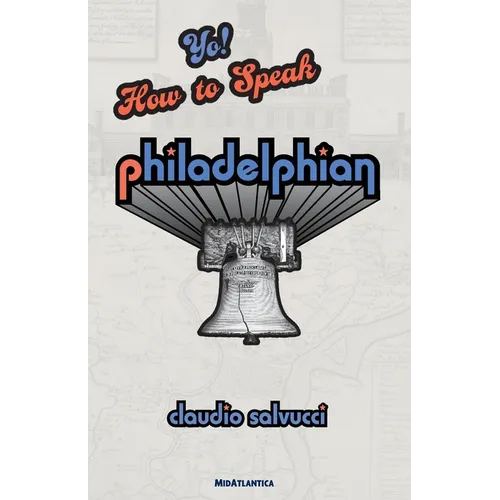 Yo! How to Speak Philadelphian