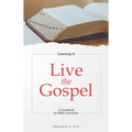 Learning to Live the Gospel: A Guidebook for Bible Counselors