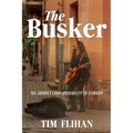 The Busker: The Journey from Invisibility to Stardom