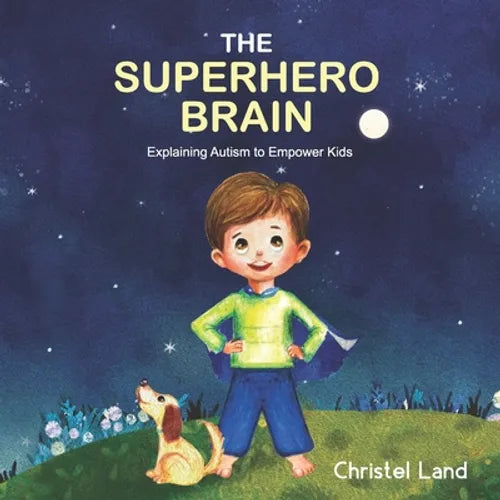 The Superhero Brain: Explaining autism to empower kids (boy)