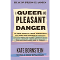 A Queer and Pleasant Danger: The True Story of a Nice Jewish Boy Who Joins the Church of Scientology, and Leaves Twelve Years Later to Become the Love
