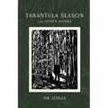 Tarantula Season and Other Poems