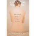 A Seat on the Aisle, Please!: The Essential Guide to Urinary Tract Problems in Women