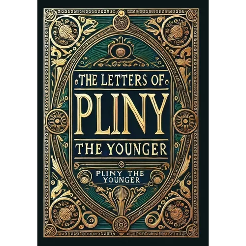 The Letters of Pliny the Younger (Collector's Edition) (Laminated Hardback with Jacket)