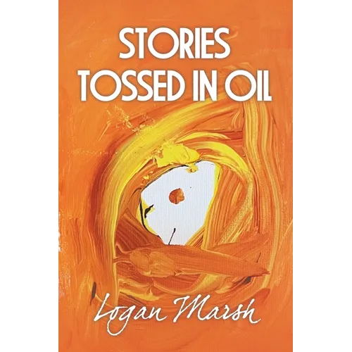 Stories Tossed in Oil