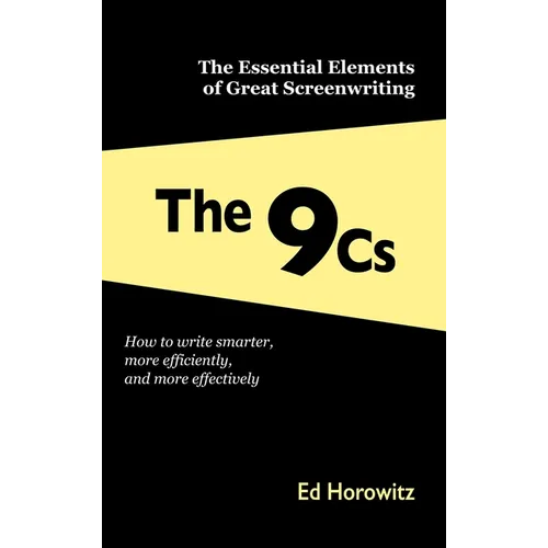 The 9 Cs: The Essential Elements of Great Screenwriting