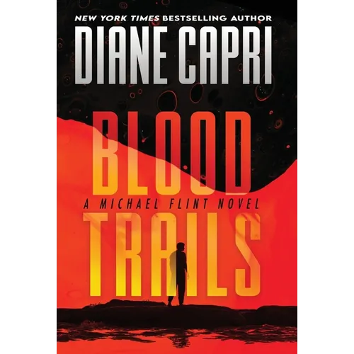 Blood Trails: A Michael Flint Novel