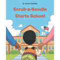 Scrub-a-Noodle Starts School