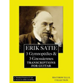 Erik Satie: 3 Gymnopedies & 3 Gnossiennes: Transcriptions for Guitar