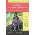 Caring for Children Who Have Severe Neurological Impairment: A Life with Grace
