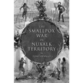 The Smallpox War in Nuxalk Territory