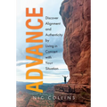 Advance: Discover Alignment and Authenticity by Living in Concert with Your Situation