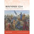 Bouvines 1214: Philippe Augustus and the Battle for France