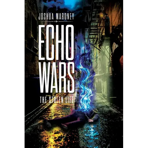 Echo Wars: The Stolen Life
